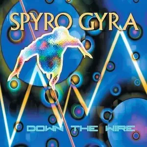 Spyro Gyra - Down The Wire (2009)