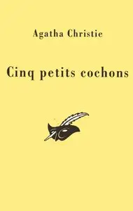 A. Christie - Cinq petits cochons