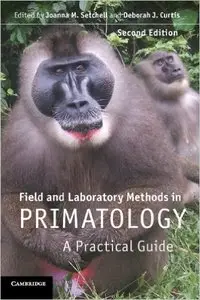 Field and Laboratory Methods in Primatology: A Practical Guide, 2 edition