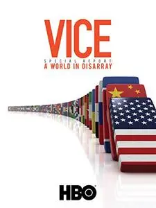 VICE Special Report: A World in Disarray (2017)