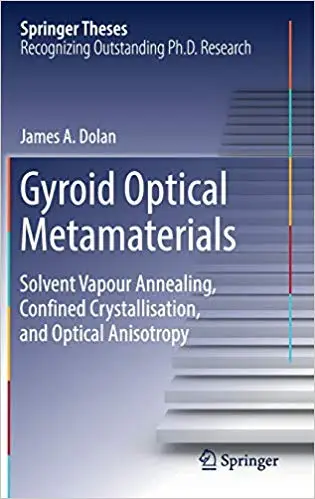 Gyroid Optical Metamaterials: Solvent Vapour Annealing, Confined Crystallisation, and Optical Anisotropy