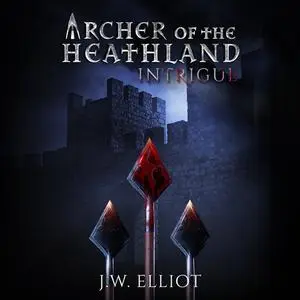 «Archer of the Heathland» by J.W. Elliot