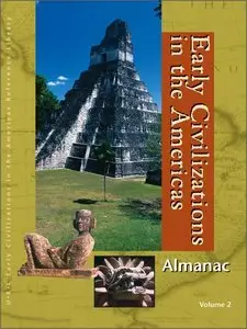 Early Civilizations in the Americas: Almanac (3 Volume Set) (Repost)