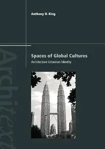 Spaces of Global Cultures: Architecture, Urbanism, Identity (repost)