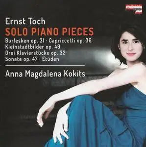 Anna Magdalena Kokits - Ernst Toch: Solo Piano Pieces (2017) {Capriccio}