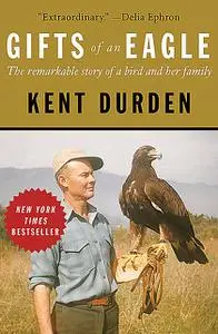 «Gifts of an Eagle» by Kent Durden