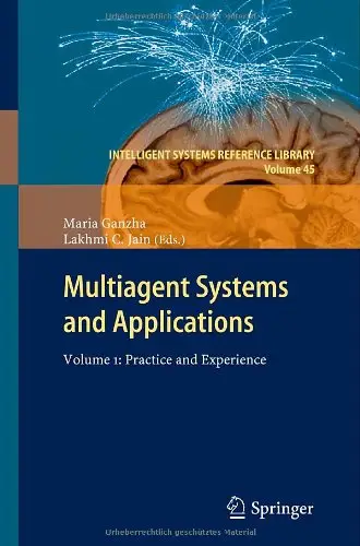 Multiagent Systems and Applications: Volume 1: Practice and Experience (repost)