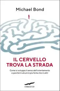 Michael Bond - Il cervello trova la strada