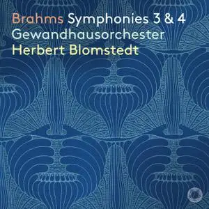 Gewandhausorchester Leipzig & Herbert Blomstedt - Brahms: Symphonies Nos. 3 & 4 (2022)