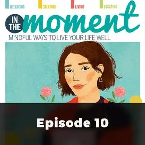 «Sisu And The Power Of Determination - In The Moment - Mindful Ways to Live Your Life Well 10» by Joanna Nylund