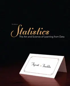 Statistics: The Art and Science of Learning from Data, 3rd Edition (repost)