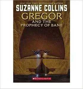 Gregor and the Prophecy of Bane Collins, Suzanne