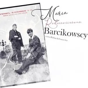 «Barcikowscy» by Maria Rodziewiczówna