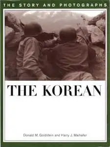 The Korean War: The Story and Photographs (America Goes to War)