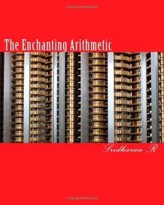 The Enchanting Arithmetic: Different easy approach to Arithmetic (Repost)