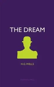 «The Dream» by H.G. Wells