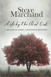 Life by the Red Oak: A Random Story in the Apocalypse