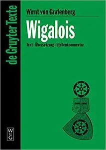 Wigalois: Text der Ausgabe von J. M. N. Kapteyn