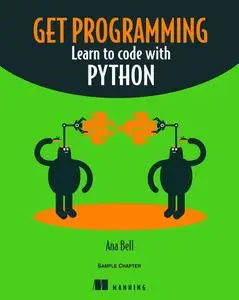 Get Programming: Learn to code with Python