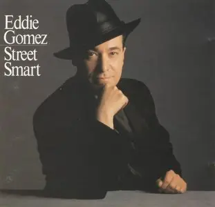 Eddie Gomez - Street Smart (1989) {Epic}