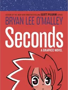 Seconds by Bryan Lee O'Malley (2014)