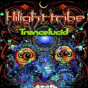 Hilight Tribe - Trancelucid - Believe France 2008