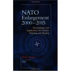 NATO's Further Enlargement: Determinants and Implications for Defense Planning and Shaping