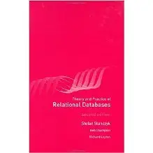Theory and Practice of Relational Databases, Second Edition 