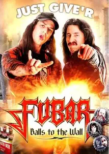 Fubar: Balls to the Wall (2010)