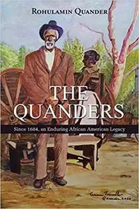 The Quanders: Since 1684, an Enduring African American Legacy