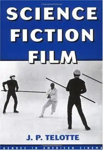Science Fiction Film (Genres in American Cinema)