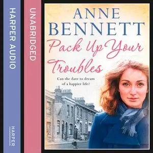 «Pack Up Your Troubles» by Anne Bennett