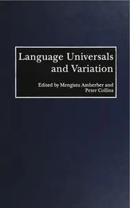 Mengistu Amberber, Peter Collins, "Language Universals and Variation"