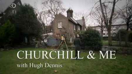 Discovery Channel - Churchill and Me with Hugh Dennis (2015)