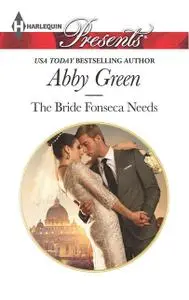 «The Bride Fonseca Needs» by Abby Green