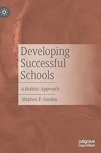 Developing Successful Schools: A Holistic Approach