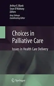 Choices in Palliative Care: Issues in Health Care Delivery