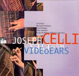 Joseph Celli - Video Ears Music Eyes (1995) {OODiscs OO22}