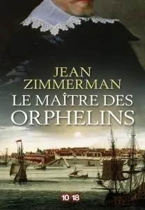 Jean Zimmerman, "Le maître des orphelins"