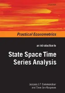 An Introduction to State Space Time Series Analysis (Practical Econometrics)