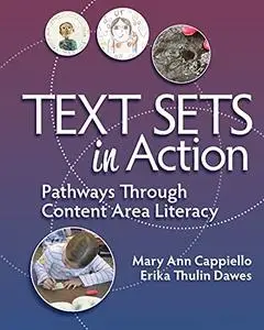 Text Sets in Action: Pathways Through Content Area Literacy