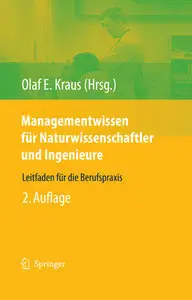 Managementwissen für Naturwissenschaftler und Ingenieure: Leitfaden für die Berufspraxis (repost)