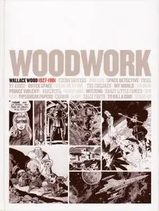 Woodwork. Wallace Wood 1927-1981. Catálogo de exposición, de Wally Wood