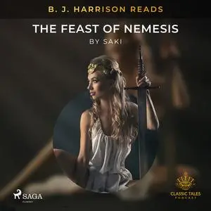 «B. J. Harrison Reads The Feast of Nemesis» by Saki