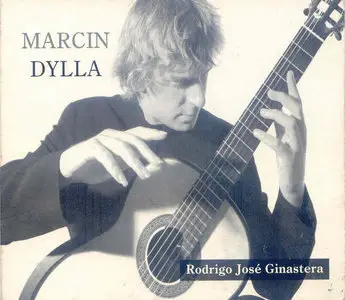 Marcin Dylla - Rodrigo José Ginastera (2005)