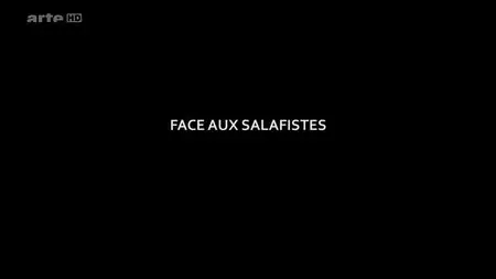 (Arte) Face aux salafistes (2015)