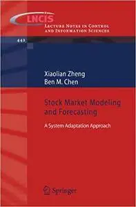 Stock Market Modeling and Forecasting: A System Adaptation Approach (repost)