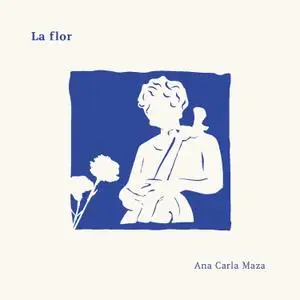 Ana Carla Maza - La Flor (2020) [Official Digital Download 24/96]