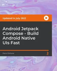 Android Jetpack Compose - Build Android Native UIs Fast