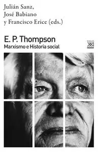 «E. P. Thompson» by Julián Sanz,José Balbiano